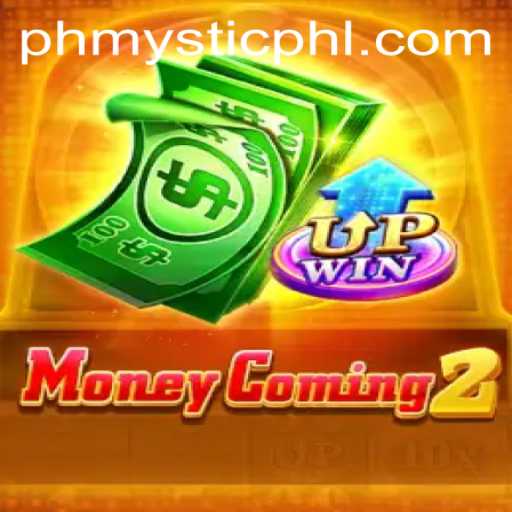 Unveiling MoneyComing2: A Journey into the PH MYSTIC Realm