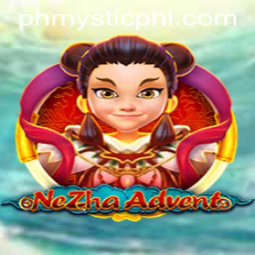 NeZhaAdvent: Exploring the World of PH MYSTIC